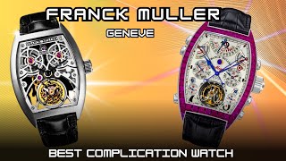 Should You Buy A FRANCK MULLER Luxury Complications Watch?