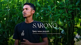 SARONG - IPEY WAU PUYUH
