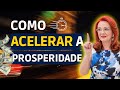 FAÇA ISSO E ACELERE A SUA PROSPERIDADE