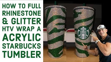 How to Wrap a Starbucks Tumbler with Rhinestones & Glitter HTV with a Vinyl Cutter and Heat Press