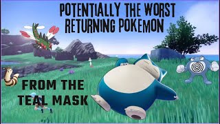 Potentially the Worst Pokemon Returning with the Teal Mask DLC