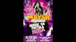 Maysa E As Abusadas - Bonde Da Pistola Rosa