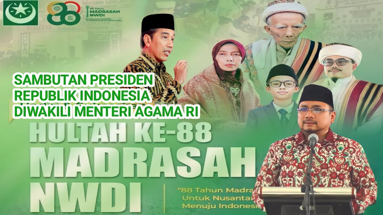 SAMBUTAN PRESIDEN REPUBLIK INDONESIA DI ACARA HULTAH NWDI KE 88 DI ANJANI DIWAKILI MENTERI AGAMA RI