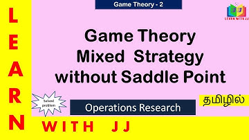 #gametheory || Part 2 || #operationsresearch || #mixedstrategywithoutsaddlepoint