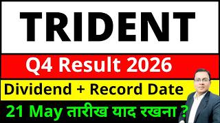 Trident Q4 Result 2026 I Trident Share Dividend I Trident Share Result Today I Trident Share News