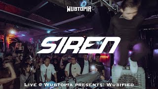SIREN Live @ Wubtopia presents: Wubified