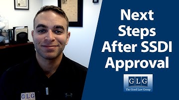What Happens After Social Security Disability Approval? | The Good Law Group