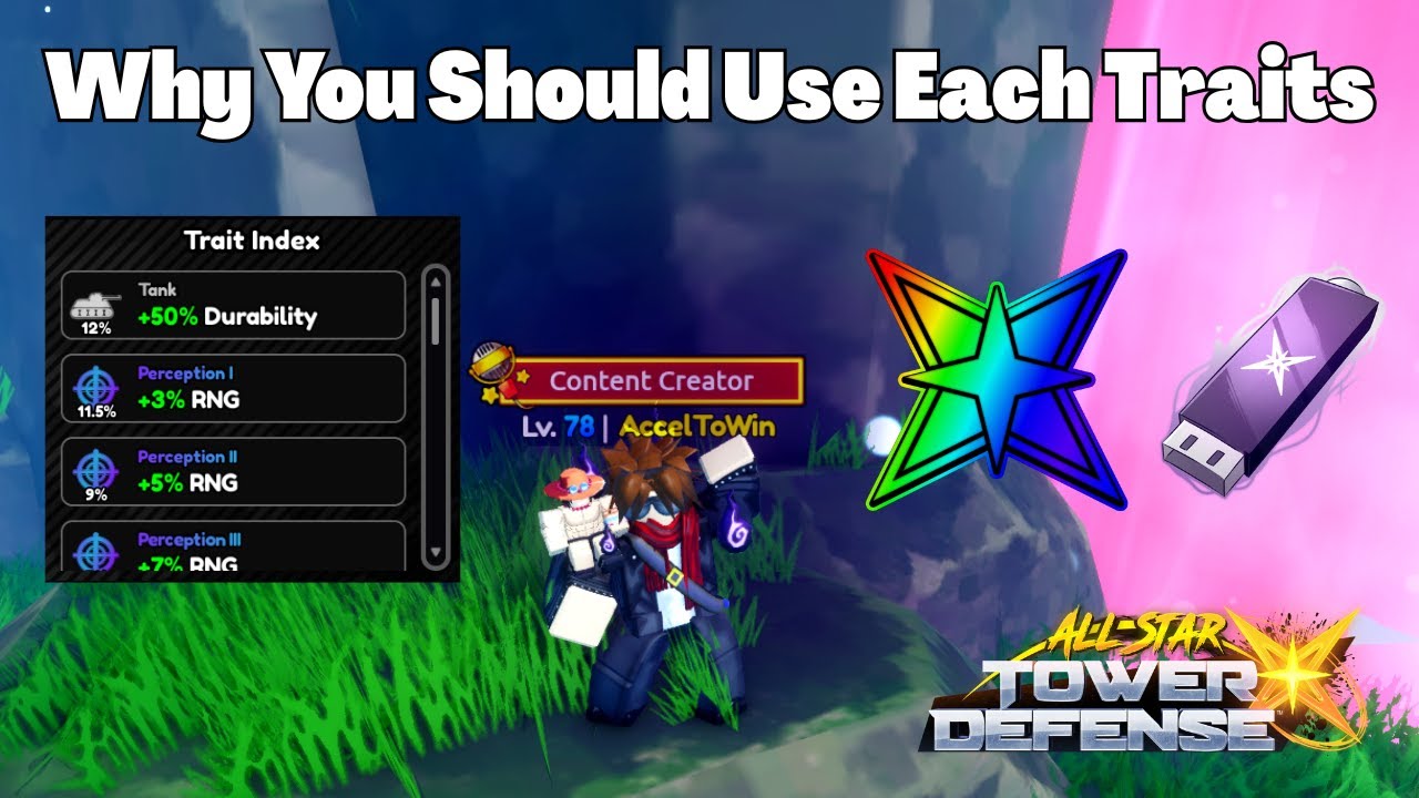 Why You Should Use Each Traits In All Star Tower Defense X ASTD X