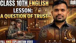 A Question of Trust Full Story in Hindi | Class 10 English Footprints Without Feet | By Vishnu Sir