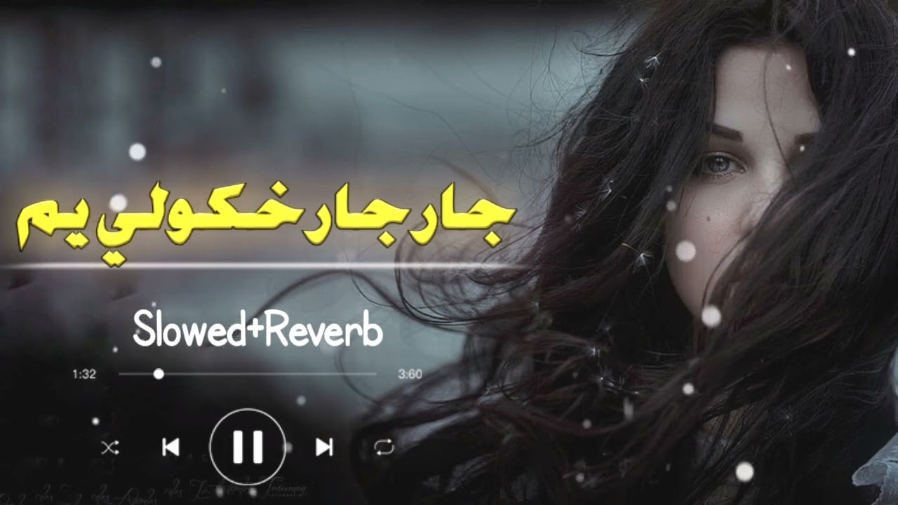 Jar Jar Khule Yam Naz Kho Ba Khud Kawoma  SlowedReverb  Pashto New Mast Song