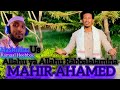 Mahir Ahamed Nashiidaa Munshid Kamaal Heebboo Bifa Haarayan New Nashiidaa Afaan Oromo