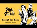 Tales & Tactics E85 Beyond the Book - Espionage Games