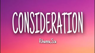 Download Lagu Rihanna,Sza - Consideration (Lyrics) MP3