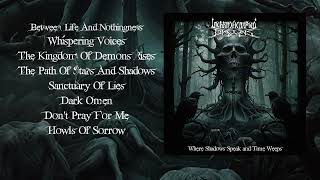 LACHRIMA CORPHUS DISSOLVENS - Where Shadows Speak and Time Weeps (Full Album Stream)