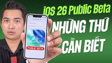 iOS 26 Public Beta: một vài thứ cần lưu ý nếu muốn cập nhật !!!