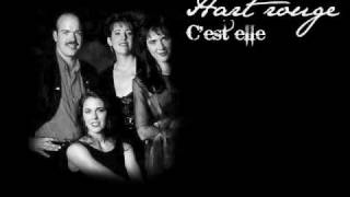 Video thumbnail of "Hart Rouge - C'est elle"