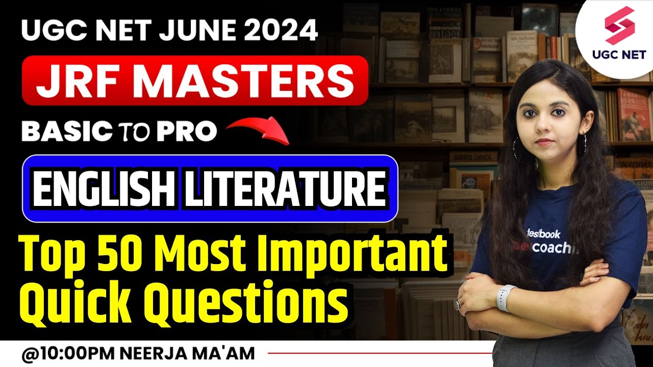 UGC NET JUNE 2024 | UGC NET English Literature Top 50 Quick Questions ...