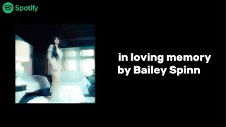 in loving memory- Bailey Spinn