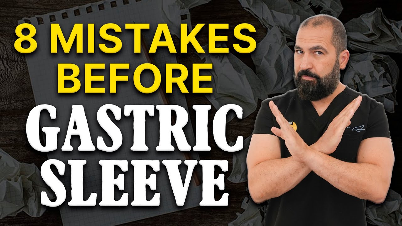 8 Mistakes People Make Before Gastric Sleeve Surgery