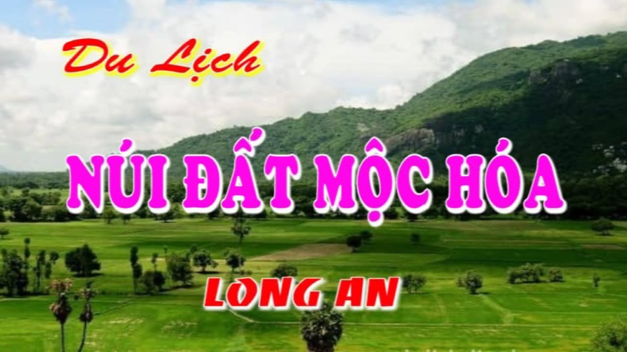 núi đất mộc hóa  New Update  Du Lịch Núi Đất Mộc Hóa - Long An.
