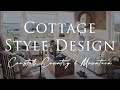 Our top cottage style interior design tips  3 looks coastal country  mountain