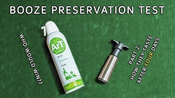 Booze Preservation Test: Part 2 (Tasting After Four Days)