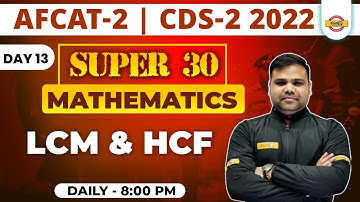 MATHS CLASS FOR AFCAT 2 / CDS 2 EXAM | MATHS CLASS | LCM & HCF | MATHS BY DEEPENDRA SIR