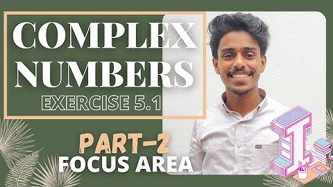 COMPLEX NUMBERS EXERCISE 5.1|| plusone focus area class mathematics || മലയാളം