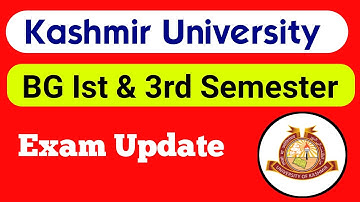 Kashmir University BG 1st & BG 3rd Semester Examination Update
