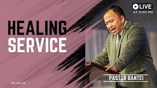 Healing Service Pastor Bantei 050524