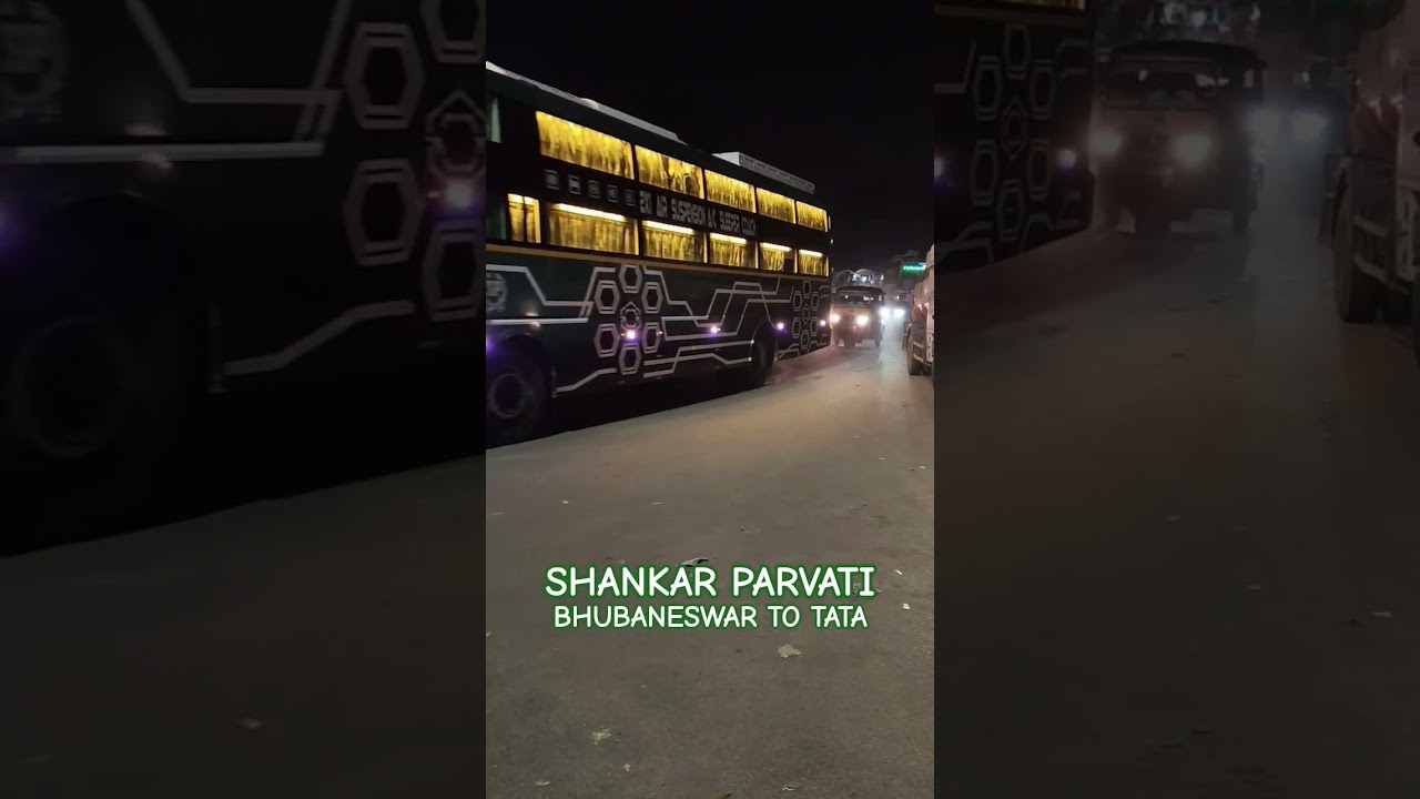 SHANKAR PARVATI 🚌 BHUBANESWAR TO TATA