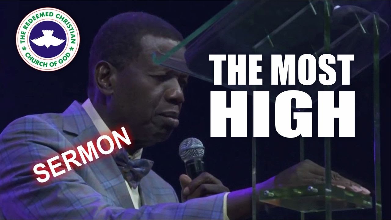 Pastor E.A Adeboye Sermon_ THE MOST HIGH