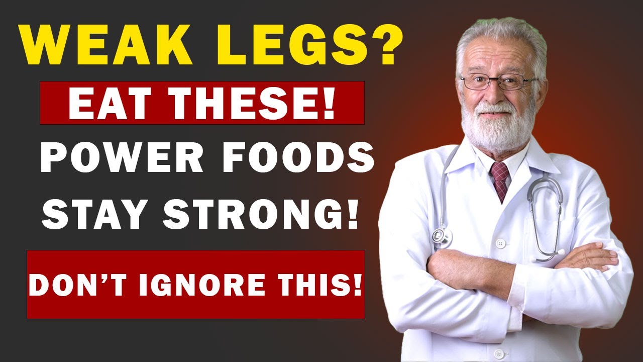 Weak Legs? These 5 Foods Will Keep You Standing Strong!