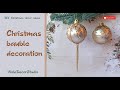 Christmas bauble decoration tutorial - DIY Christmas Tree Decorations - DIY Нome decor