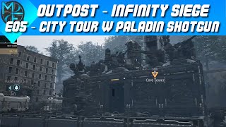 Outpost - Infinity Siege - E05 - City Tour w PaladinShotgun by JohnMegacycle 201 views 4 days ago 1 hour, 45 minutes