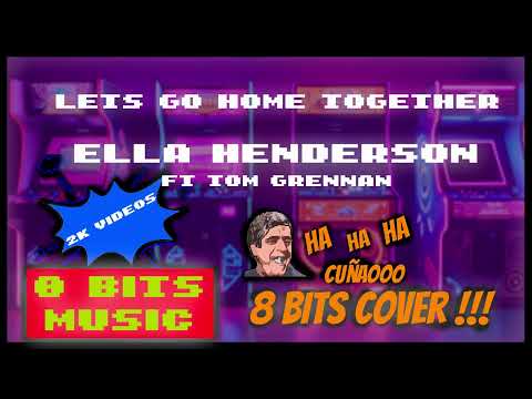Guarda Ella Henderson ft Tom Grennan - Let's go home together Chiptune Cover, 8 Bits Cover #chiptunemusic su YouTube