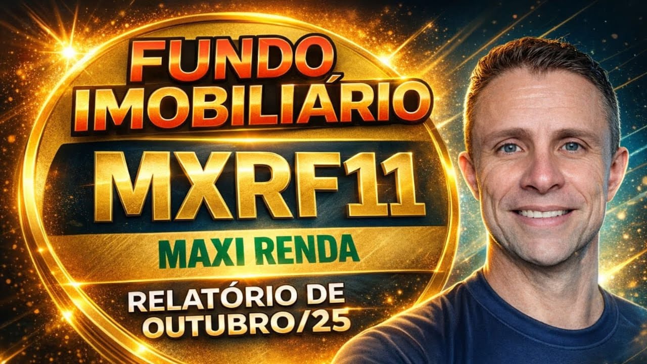 MXRF11 - RELATÓRIO DE OUTUBRO/25