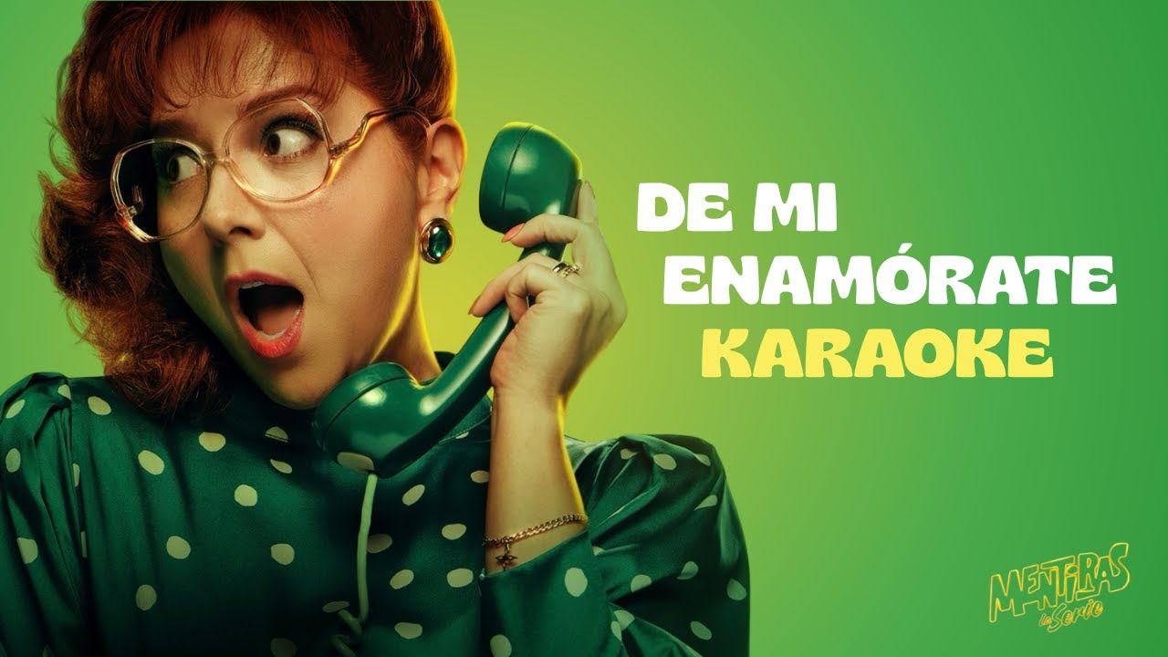 Mentiras: La Serie, Diana Bovio - De Mi Enamórate (Karaoke)