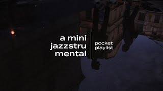 a mini jazztrumental | a lo-fi/chillhop pocket playlist