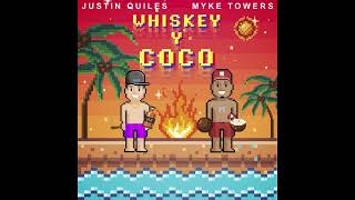 Justin Quiles Ft. Myke Towers - Whiskey Y Coco ( Ger Dj Remix )