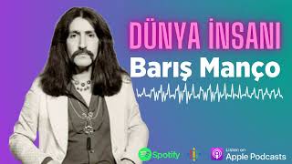 Barış Manço Kimdir? Dünya İnsanı Barış Manço Türkçe Podcast