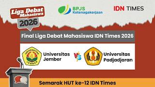 Final Liga Debat Mahasiswa IDN Times 2026 [Universitas Jember VS Universitas Padjadjaran]