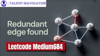 Understanding and Solving the Redundant Connection Problem in Graph Leetcode Medium Problem 684