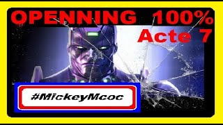 MCOC - Kang + Openning du 100% Acte 7 #EnfinFini #C'estQueDuBonheur #MickeyMcoc
