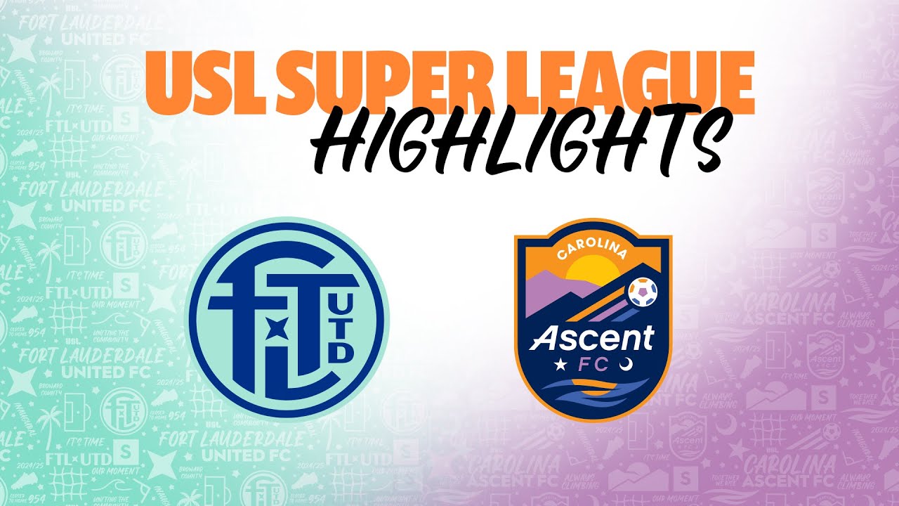 4.26.2025 | Fort Lauderdale United FC vs. Carolina Ascent FC - Game Highlights