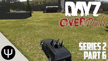 ARMA 2: DayZ Overpoch Mod — Series 2 — Part 6 — Car Acrobatics!