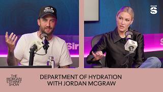 Department of Hydration with Jordan McGraw | The Morgan Stewart Show
