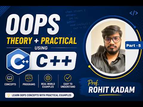 OOPs Concepts in C++ Part-5 Complete Theory + Practical Examples | Learn Object Oriented Programming