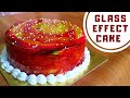 Glass Effect Cake | Easy Method | बेकरी स्टाइल ग्लास इफ़ेक्ट केक घर पर बनाइए आसानी से।