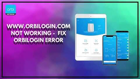orbilogin.com not working www.orbilogin.com error